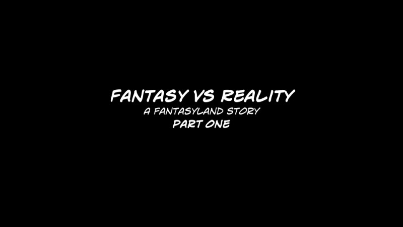 Fantasy VS Reality – Fantasyland Chapter 1 - Page 5