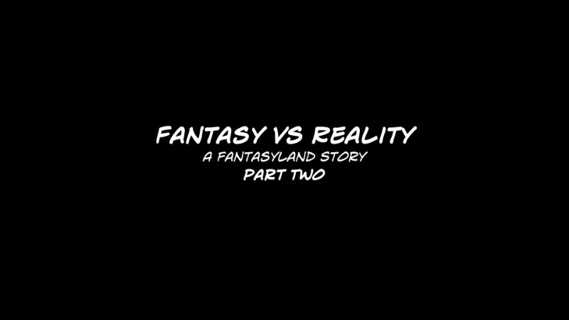 Fantasy VS Reality – Fantasyland Chapter 2 - Page 5