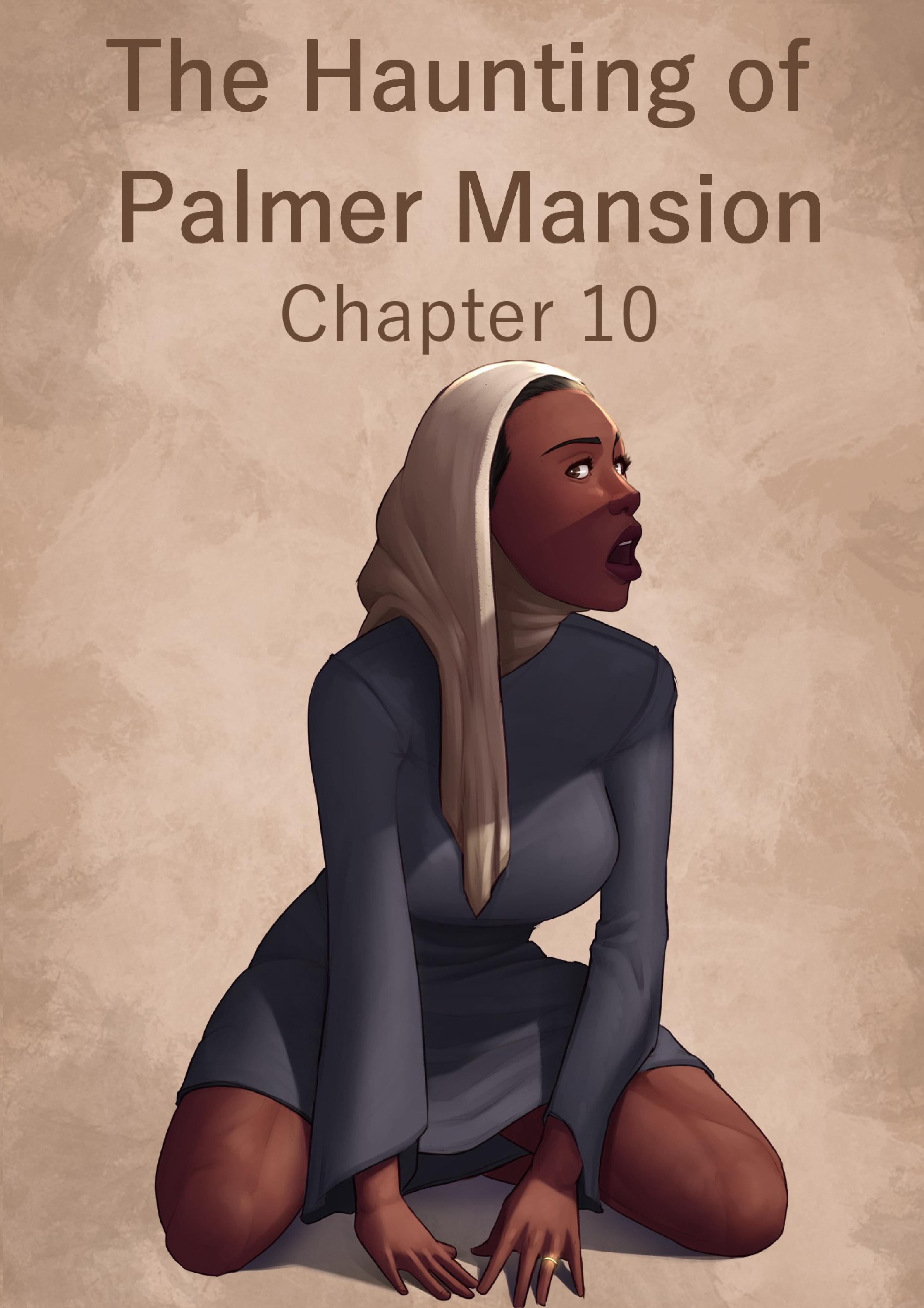 The Haunting Of The Palmer Mansion Chapter 10 - Page 1