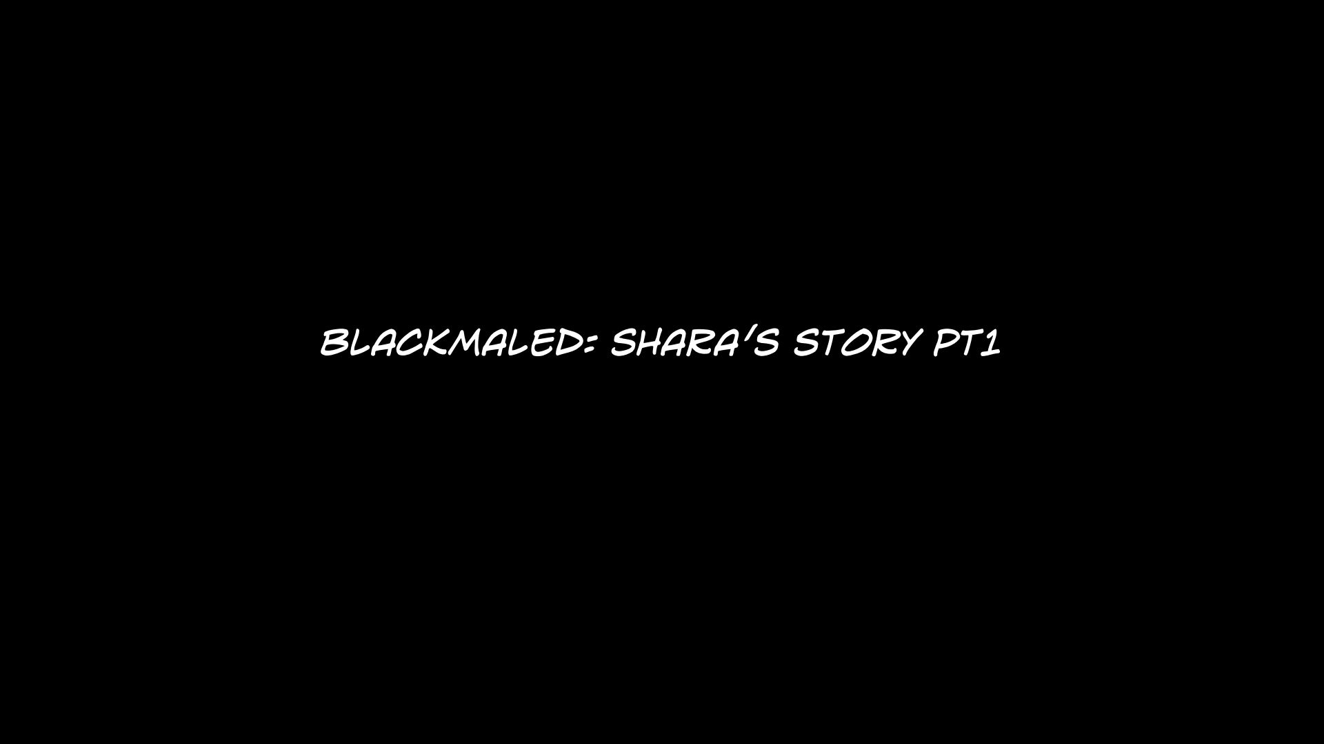 Blackmaled Shara's Story 1 - Page 3